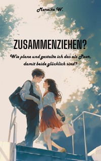 Zusammenziehen? - Mareike W. - ebook