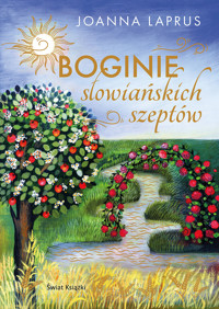 Boginie słowiańskich szeptów - Joanna Laprus - ebook + książka