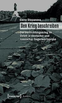 Den Krieg beschreiben - Elena Stepanova - ebook