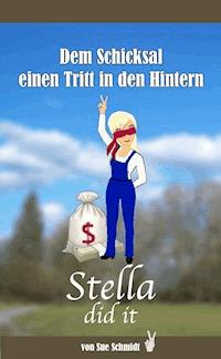 Dem Schicksal einen Tritt in den Hintern - Sue Schmidt - ebook