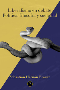 Liberalismo en debate - Sebastián Hernán Erasun - ebook