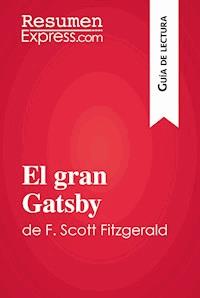 El gran Gatsby de F. Scott Fitzgerald (Guía de lectura) - ResumenExpress - ebook