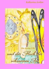 Die kleine Elfe und der Fluch der schwarzen Fee - Katharina Jordan - ebook