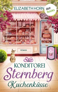 Konditorei Sternberg: Kuchenküsse - Elizabeth Horn - ebook