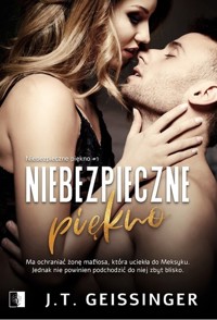 Niebezpieczne piękno - J.T. Geissinger - ebook + audiobook + książka