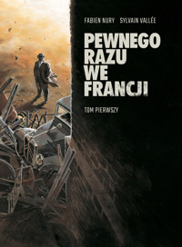 Pewnego razu we Francji. Tom 1 - Fabien Nury - książka