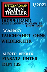 Spitzenroman Action Thriller Doppelband 1/2021 - Zwei Spannungsromane in einem Band - Alfred Bekker - ebook