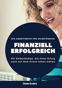 Finanziell erfolgreich - Gisela Enders - ebook