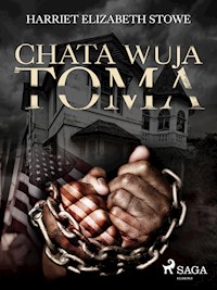 Chata wuja Toma - Harriet Beecher Stowe - ebook + audiobook