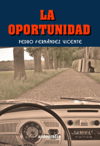 LA OPORTUNIDAD - Pedro Fernández Vicente - ebook