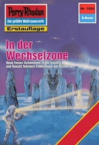 Perry Rhodan 1624: In der Wechselzone -  H. G. Francis - ebook