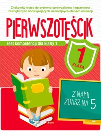 Pierwszoteścik. Test kompetencji dla klasy 1 - Katarzyna Zioła-Zemczak - książka