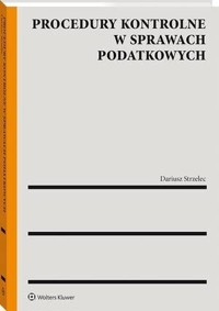 Procedury kontrolne w sprawach podatkowych - Dariusz Strzelec - książka