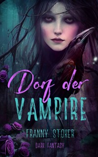 Dorf der Vampire - Franny Stoker - ebook