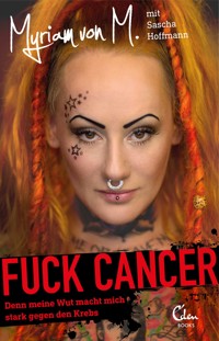 Fuck Cancer - Myriam von M. - ebook