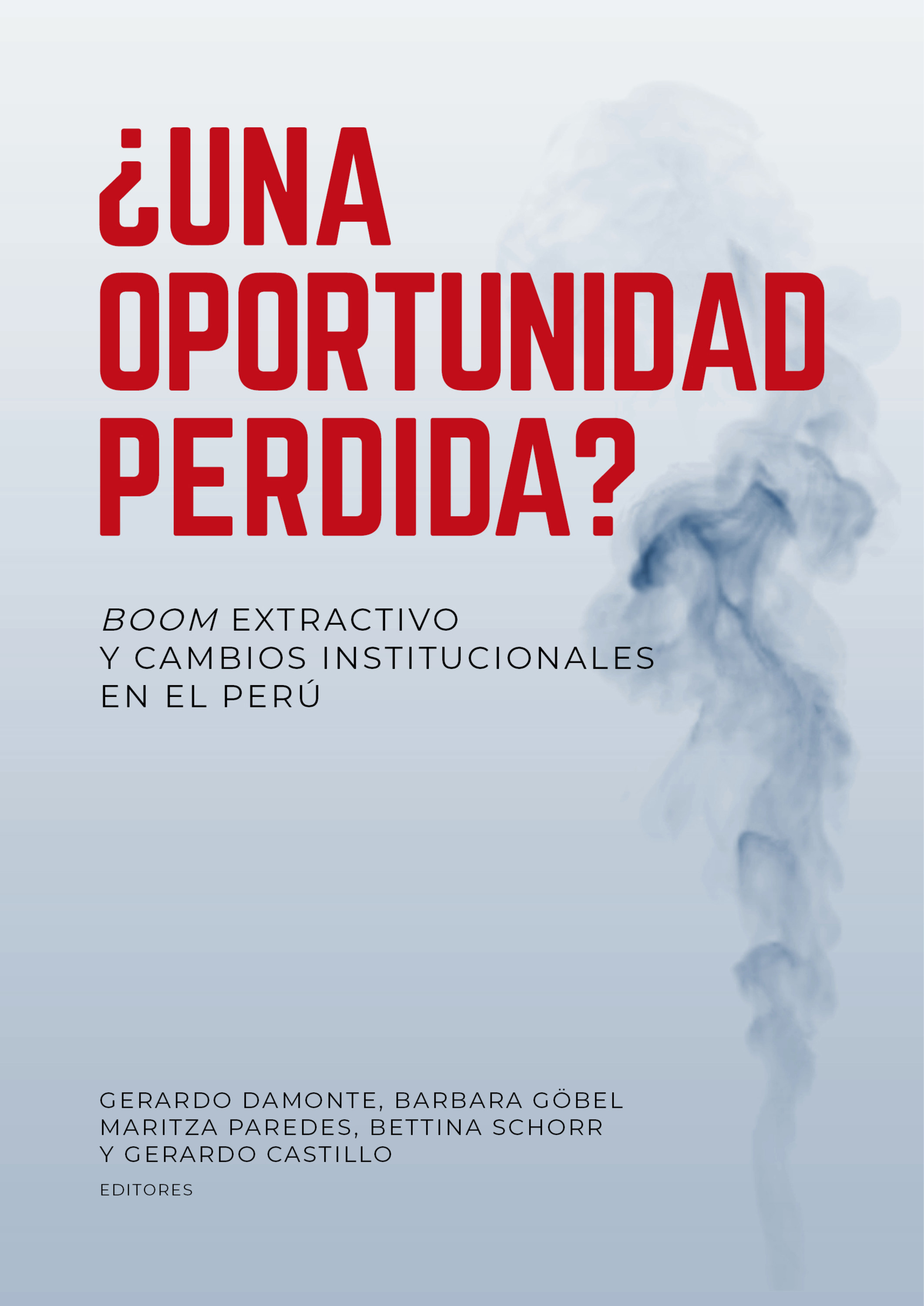 ¿Una oportunidad perdida? Boom extractivo y cambios institucionales en el Perú