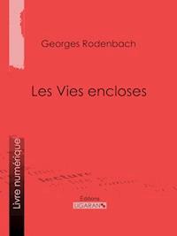 Les Vies encloses - Ligaran - ebook