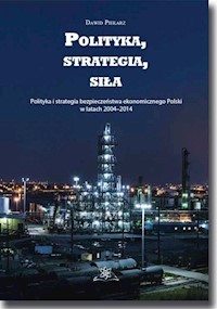 Polityka, strategia, siła - Piekarz Dawid - książka