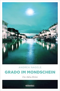 Grado im Mondschein - Andrea Nagele - ebook