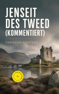 Jenseit des Tweed (Kommentiert) - Theodor  Fontane - ebook
