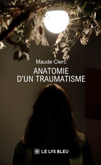 Anatomie d’un traumatisme - Maude Clerc - ebook