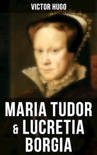 Maria Tudor & Lucretia Borgia - Victor Hugo - ebook