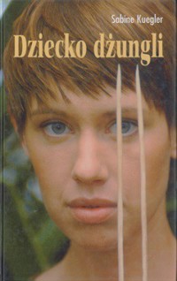 Dziecko dżungli - Sabine Kuegler - ebook