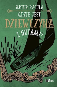 Gdzie jest dziewczyna z nutami? - Artur Pacuła - ebook + książka