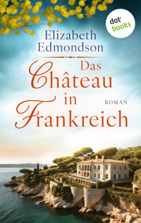 Das Château in Frankreich - Elizabeth Edmondson - ebook