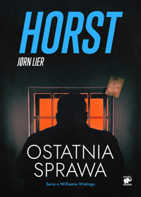 Ostatnia sprawa. Seria o komisarzu Williamie Wistingu. Tom 18 - Jorn Lier Horst - książka