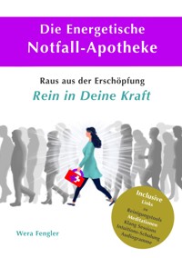 Die Energetische Notfall-Apotheke zeigt Dir effektiv den Weg zur Selbsthilfe auf, um Deine Energiekräfte wieder zu aktivieren. Das bringt Dir Power, körperliche, geistige und seelische Gesundheit. - Wera Fengler - ebook