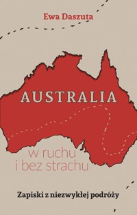 Australia w ruchu i bez strachu - Daszuta Ewa - książka