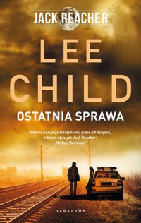 Jack Reacher: Ostatnia sprawa - Lee Child - książka