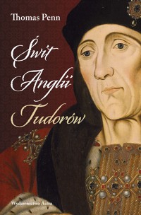 Świt Anglii Tudorów - Thomas Penn - książka