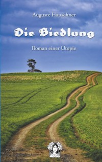 Die Siedlung - Auguste Hauschner - ebook