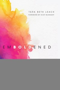 Emboldened - Tara Beth Leach - ebook