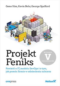 Projekt Feniks. - Kim, Gene, Behr, Kevin, Spafford, George - książka