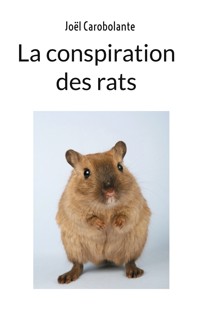 La conspiration des rats - Joël Carobolante - ebook