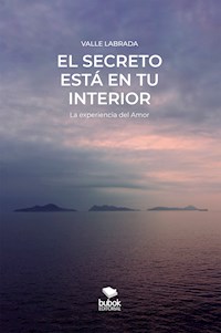 El secreto está en tu interior - 2da. edición - Valle Labrada - ebook