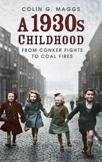 A 1930s Childhood - Colin G. Maggs - ebook