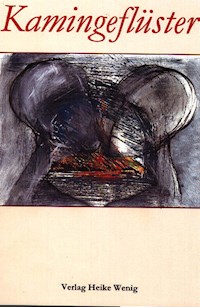 Kamingeflüster - Werner Wenig - ebook