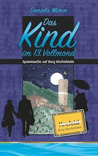 Das Kind im 13. Vollmond - Daniela Mimm - ebook