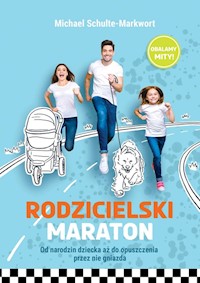 Rodzicielski maraton - Schulte-Markwort Michael - książka