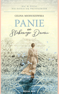 Panie ze Stokowego Dworu - Celina Mioduszewska - ebook + książka