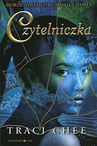 Czytelniczka Trylogia Morze atramentu i złota Tom 1 - Traci Chee - książka