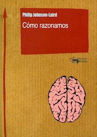 Cómo razonamos - Philip Johnson-Laird - ebook