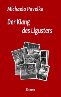 Der Klang des Ligusters - Michaela Pavelka - ebook