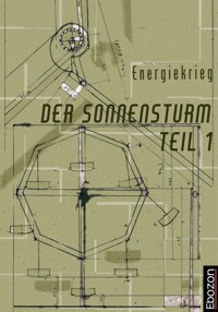 Der Sonnensturm Teil 1 Energiekrieg - Hardy Klemm - ebook