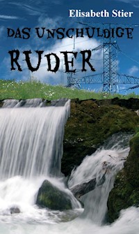 Das unschuldige Ruder - Elisabeth Stier - ebook