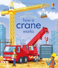 Peep Inside How a Crane Works - Bryan Lara - książka